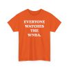 Everyone Watches The WNBA Shirt