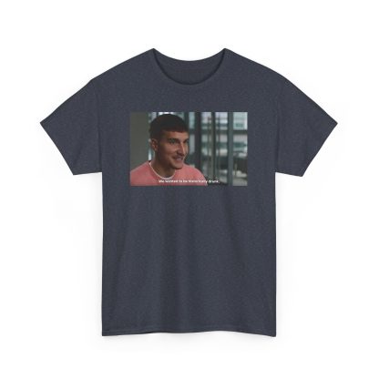 Bogdan Bogdanovic We Wanted To Be Historically Drunk Shirt