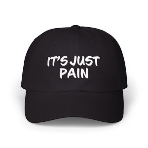 It's Just Pain Hat