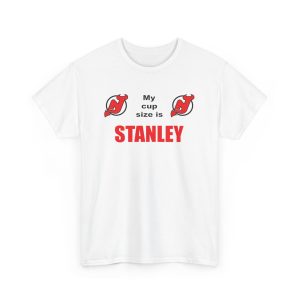 New Jersey Devils My Cup Size is Stanley Shirt