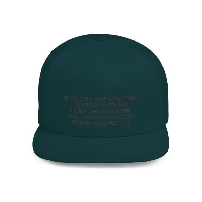 If You're Not Drinking 13 Beers With Me Hat