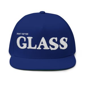 Don't Tap the Glass Hat