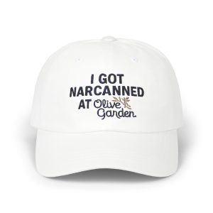 I Got Narcanned At Olive Garden Hat