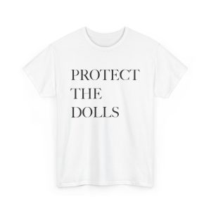 Protect The Dolls Shirt