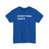Everything Hurts Shirt