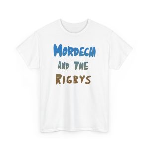 Mordecai And The Rigbys Shirt