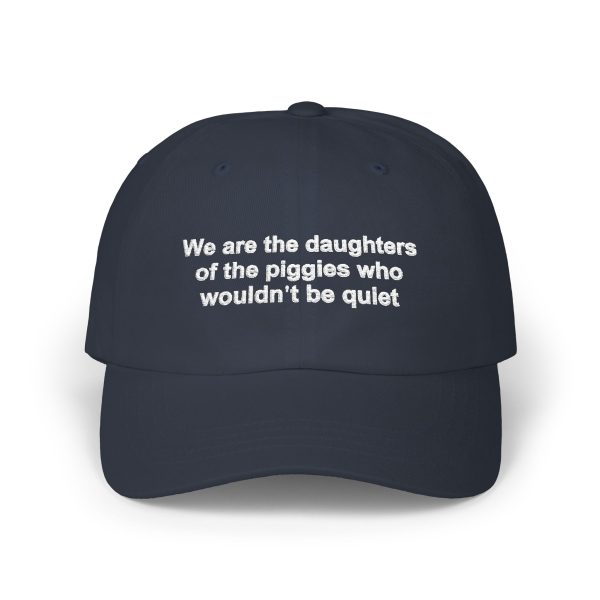 We are the Daughters of the Piggies Who Wouldn’t Be Quiet Hat