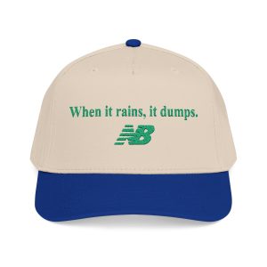 When It Rains It Dumps Hat