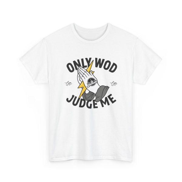 Thundernoise Only Wod Can Judge Me Shirt