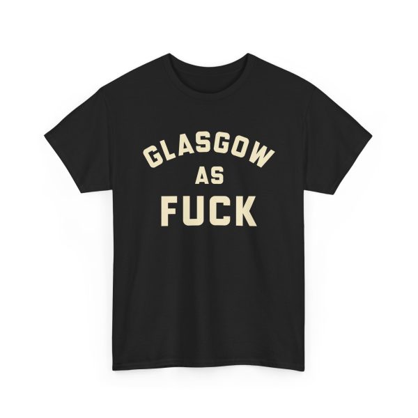 Glasgow As Fuck T Shirt