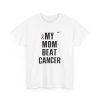 My Mom Beat Cancer Nike T Shirt