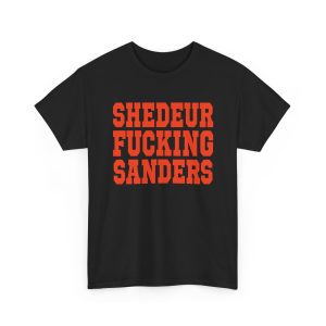 Shedeur Fucking Sanders Shirt