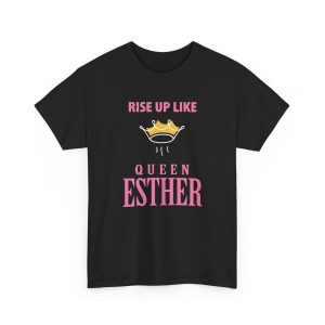 Rise Up Like Queen Esther T Shirt