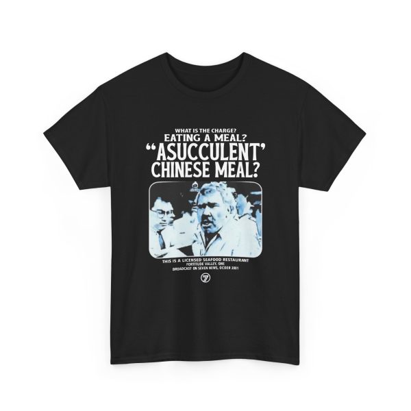 What Is The Charge Eating A Meal A Succulent Chinese Meal Shirt