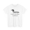 Stupid Canadian Wolf Bird T Shirt