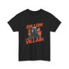 Dillon The Villain Shirt