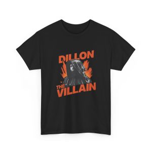 Dillon The Villain Shirt