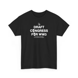 Draft Congress For WW3 Shirt