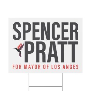 Spencer Pratt For Mayor Of Los Angeles Yard Sign