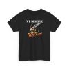 We Deserve Better False Flags Shirt