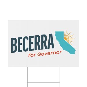 Xavier Becerra For California Governor Yard Sign