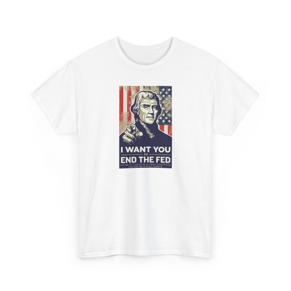 Thomas Jefferson I Want You To End The Fed Shirt