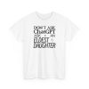 Don't Ask Chat GPT Ask An Eldest Daughter Shirt