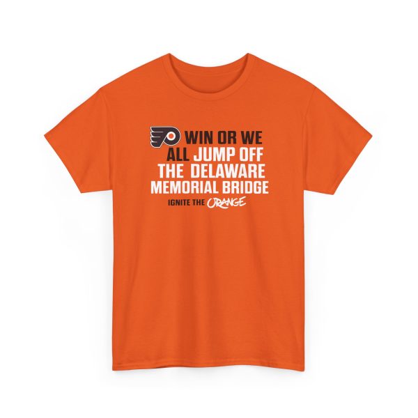 Philadelphia Flyers Win Or We All Jump Off The Delaware Memorial Bridge Shirt