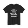 Eat Sleep Ough Slap My Bellay Repeat Shirt