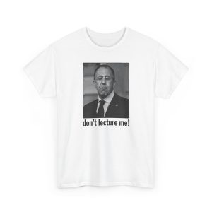 Sergey Lavrov Don’t Lecture Me Shirt