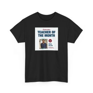 Cole Thomas Allen Teacher of the Month Shirt