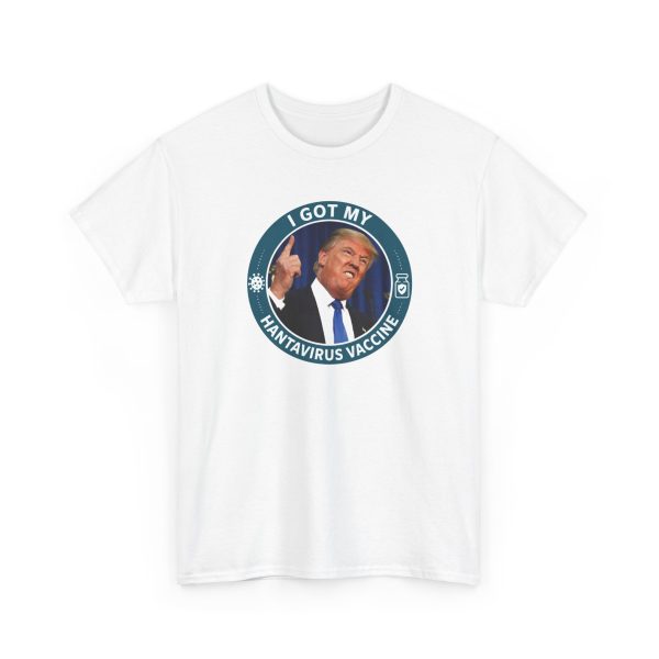 Trump I Got My Hantavirus Vaccine Shirt