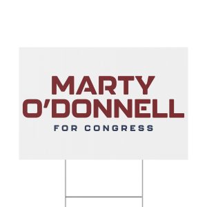 Marty O'Donnell for Congress Yard Sign