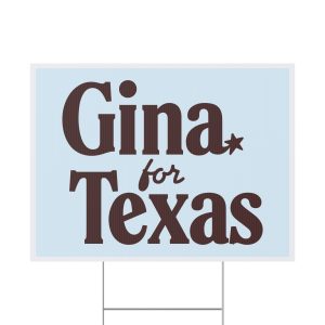Gina Hinojosa For Texas Yard Sign