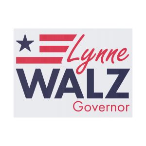 Lynne Walz For Governor Yard Sign
