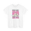 Born To Be A Baby Girl Forced To Be A Big Dog Shirt