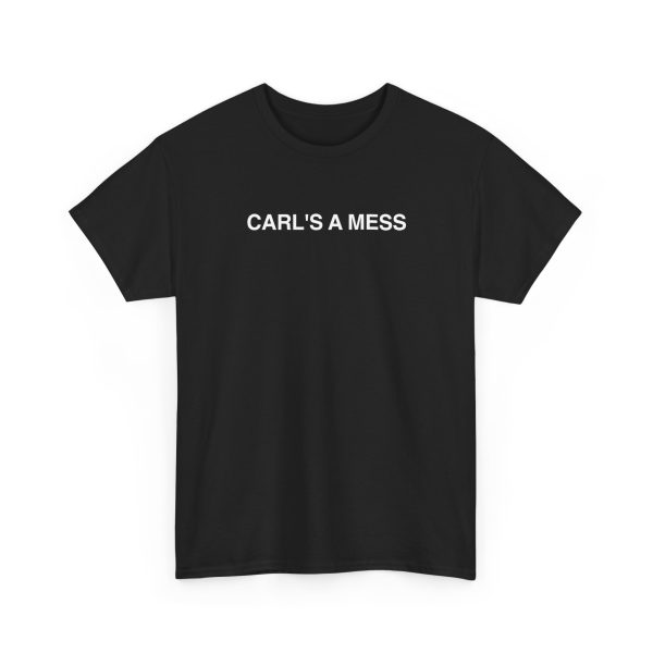 Carl’s A Mess Shirt