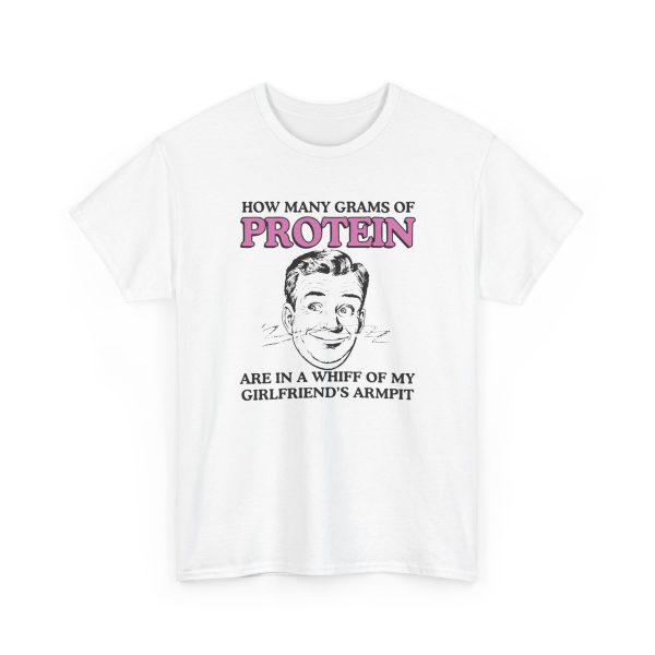How Many Grams Of Protein Are In A Whiff Of My Girlfriend's Armpit Shirt